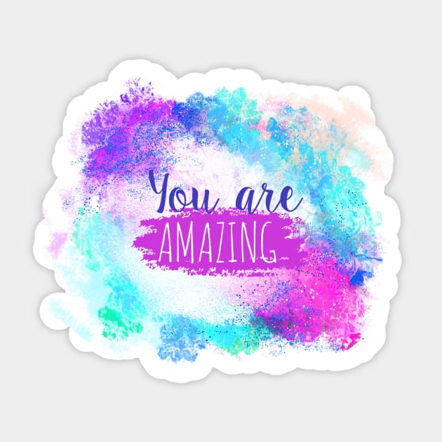 You Are Amazing Sticker by digitaldoodlers